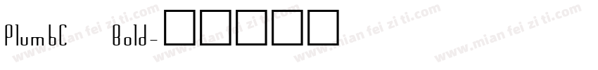 PlumbC Bold字体转换